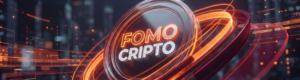 O Poder do FOMO Cripto: Como Superar o Medo de Ficar de Fora no Mercado de Criptomoedas